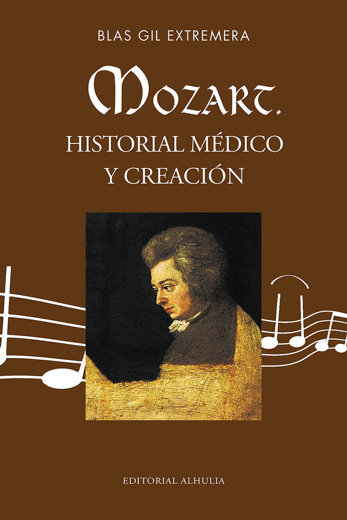 Mozart. Historial médico y creación, de Gil Extremera, Blas | portada del libro