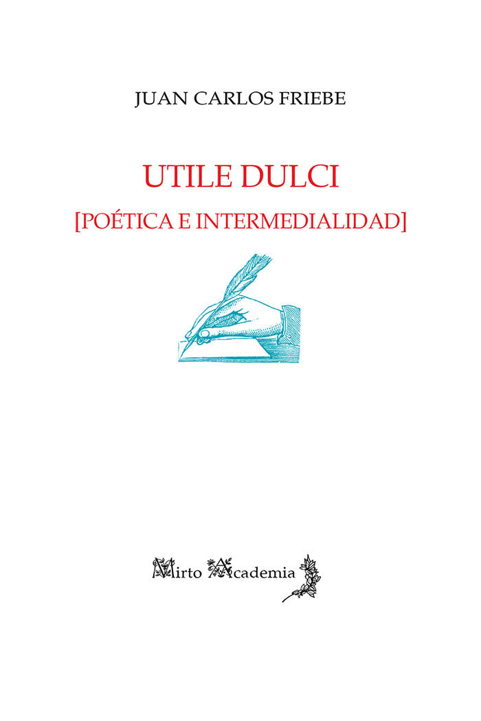 UTILE DULCI, de Friebe, Juan Carlos | portada del libro