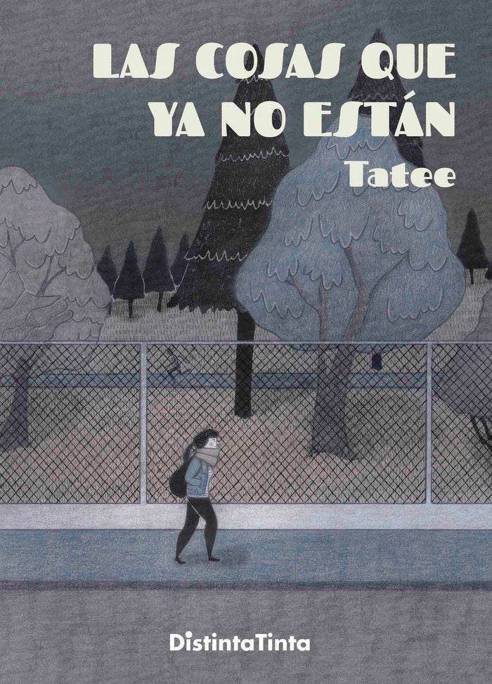 Las cosas que ya no están, de , Tatiana Torres Álvarez, Tatee | portada del libro
