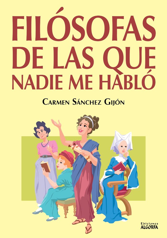 Filósofas de las que nadie me habló, de , Sánchez Gijón, Carmen | portada del libro