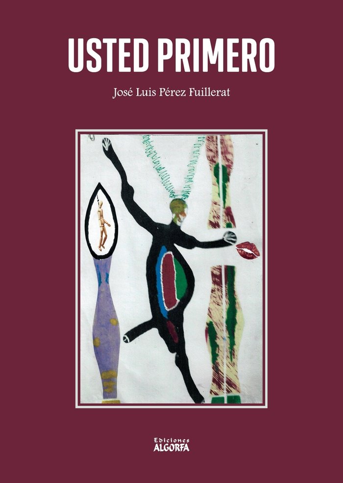 Usted primero, de Pérez Fuillerat, Jose Luis | portada del libro