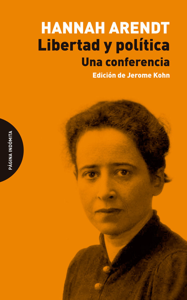 LIBERTAD Y POLITICA, de ARENDT, HANNAH | portada del libro