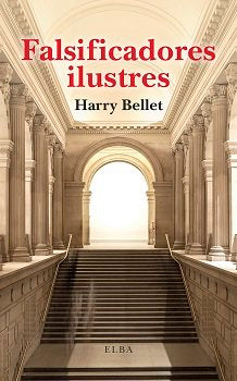 FALSIFICADORES ILUSTRES   *, de BELLET | portada del libro