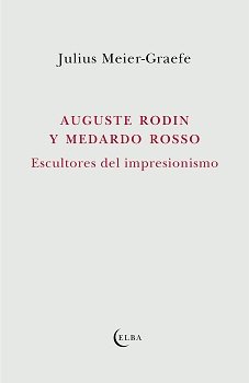 Auguste Rodin y Medardo Rosso, de MEIER-GRAEFE, JULIUS | portada del libro