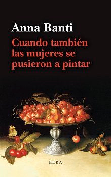 CUANDO TAMBIÉN LAS MUJERES SE PUSIERON A PINTAR, de BANTI | portada del libro