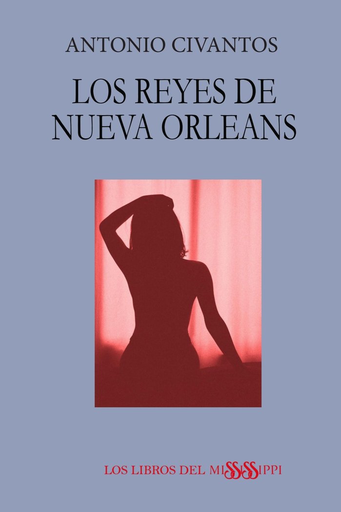LOS REYES DE NUEVA ORLEANS, de Civantos Mayo, Antonio | portada del libro
