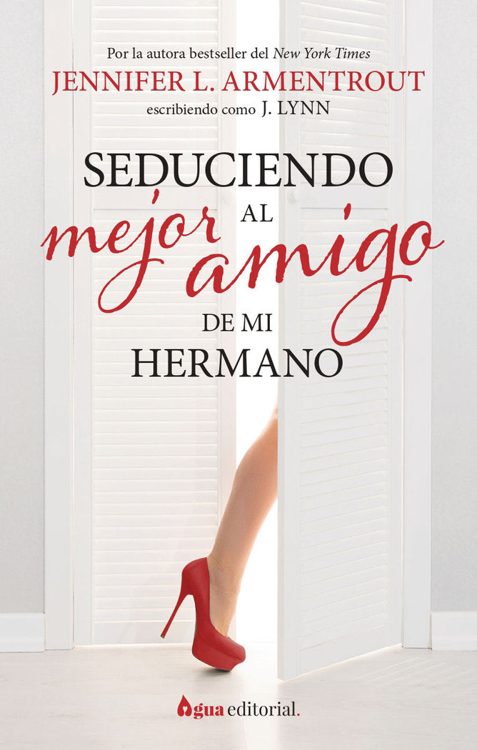 Seduciendo al mejor amigo de mi hermano, de ARMENTROUT, JENNIFER L. | portada del libro