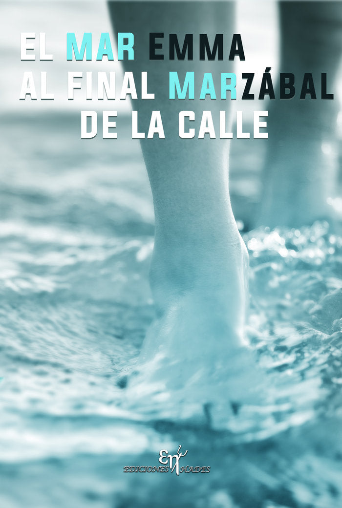 EL MAR AL FINAL DE LA CALLE, de Marzábal Martínez, Emma | portada del libro