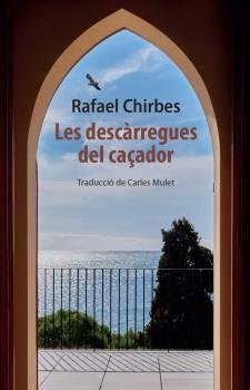 LES DESCARREGUES DEL CAÇADOR, de RAFAEL CHIRBES | portada del libro