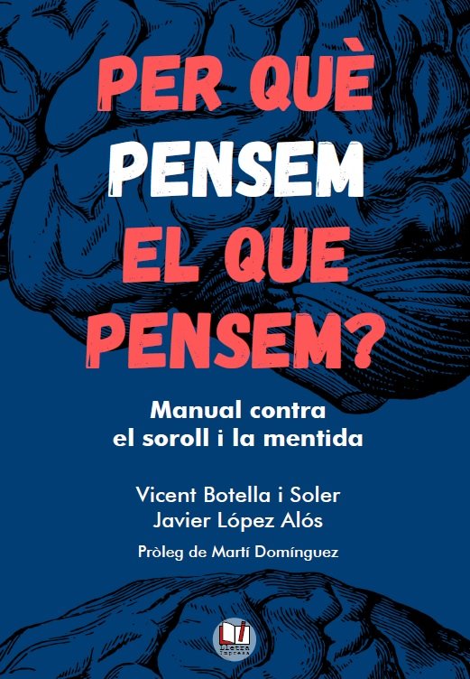 PER QUE PENSEM EL QUE PENSEM?, de BOTELLA I SOLER, VICENT | portada del libro