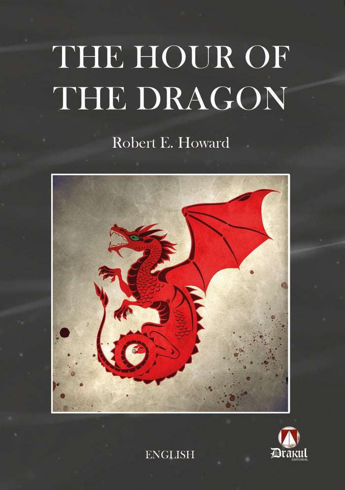 The Hour of the Dragon, de Howard, Robert E. | portada del libro