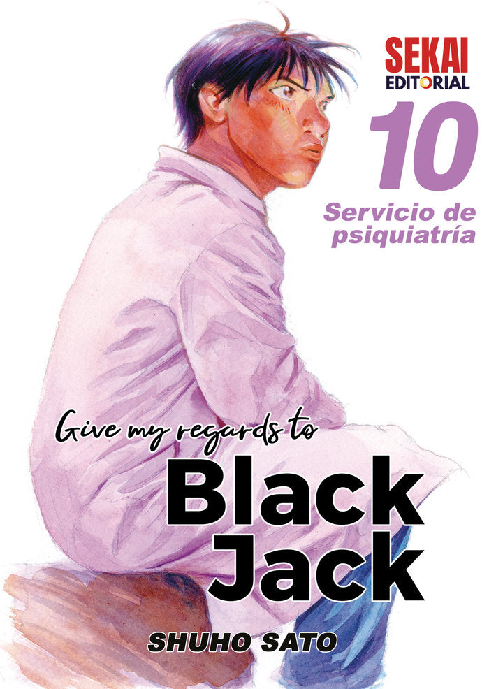 GIVE MY REGARDS TO BLACK JACK 10, de Sato, Shuho | portada del libro