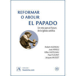REFORMAR O ABOLIR EL PAPADO | portada del libro