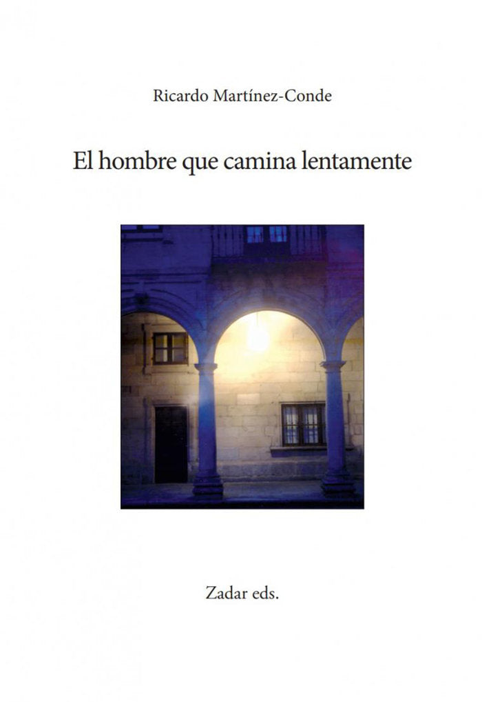 El hombre que camina lentamente, de MARTINEZ-CONDE | portada del libro