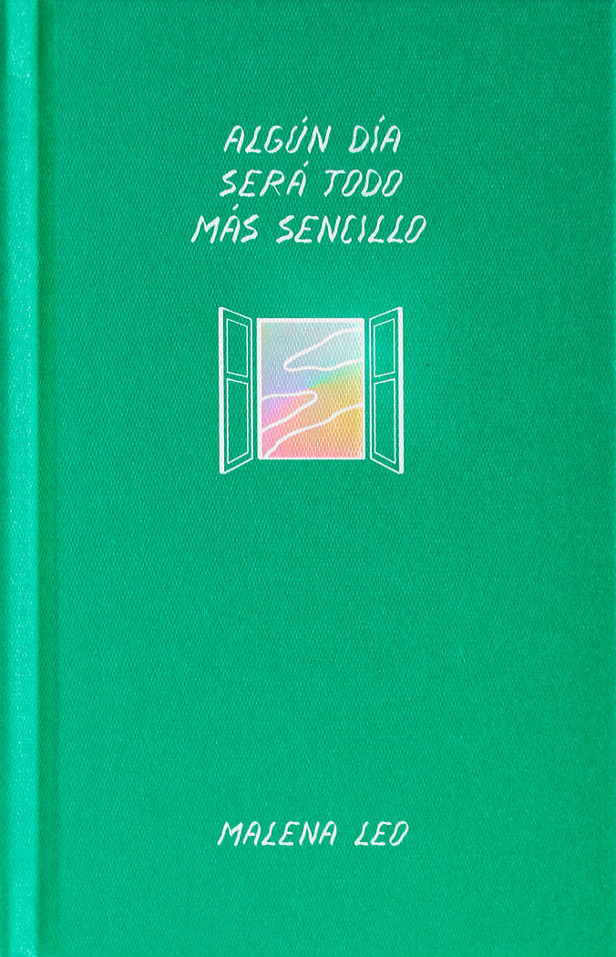 Algún día será todo más sencillo, de Leo, Malena | portada del libro