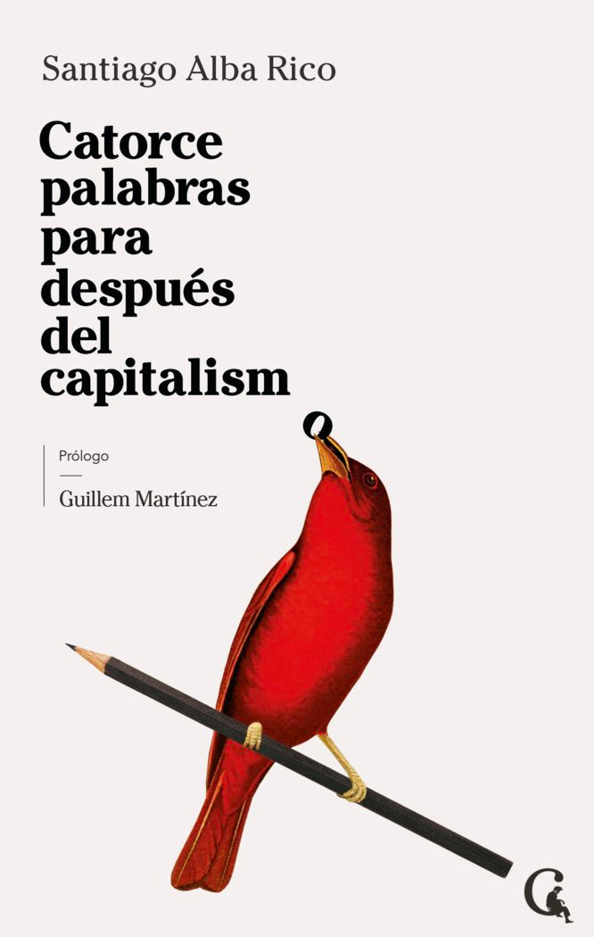 Catorce palabras para después del capitalismo, de Alba Rico, Santiago | portada del libro