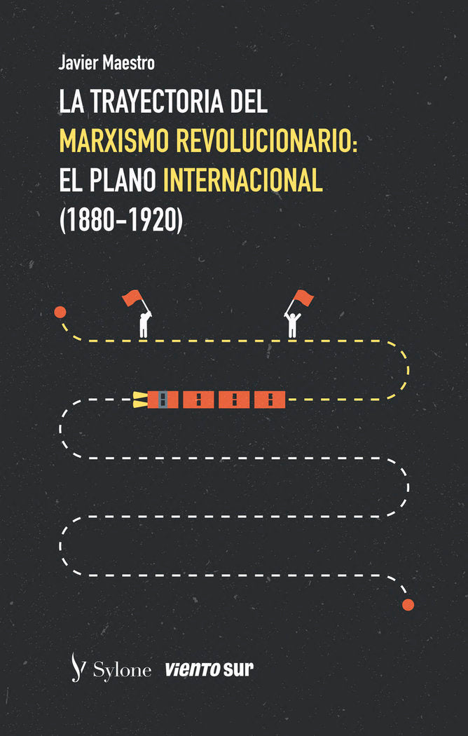 LA TRAYECTORIA DEL MARXISMO REVOLUCIONARIO, de MAESTRO, JAVIER | portada del libro