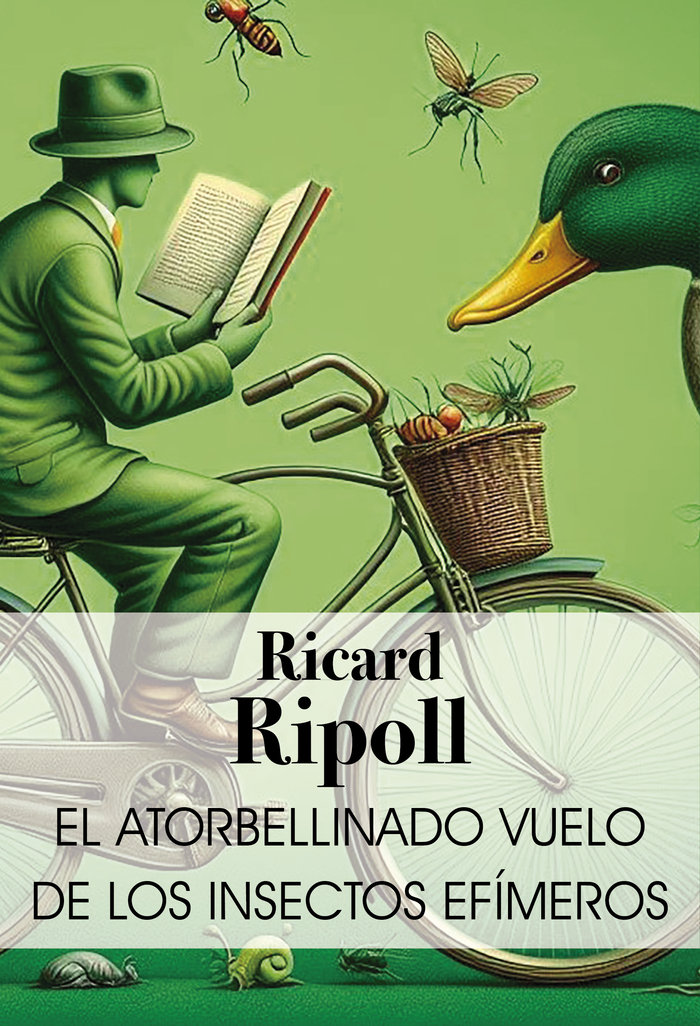 EL ATORBELLINADO VUELO DE LOS INSECTOS EFÍMEROS, de Ripoll Villanueva, Ricard | portada del libro