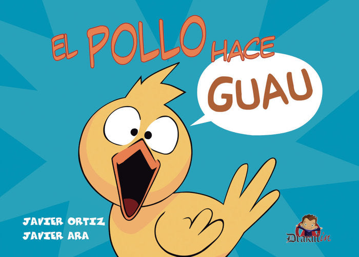 El pollo hace guau, de Ara, Javier | portada del libro