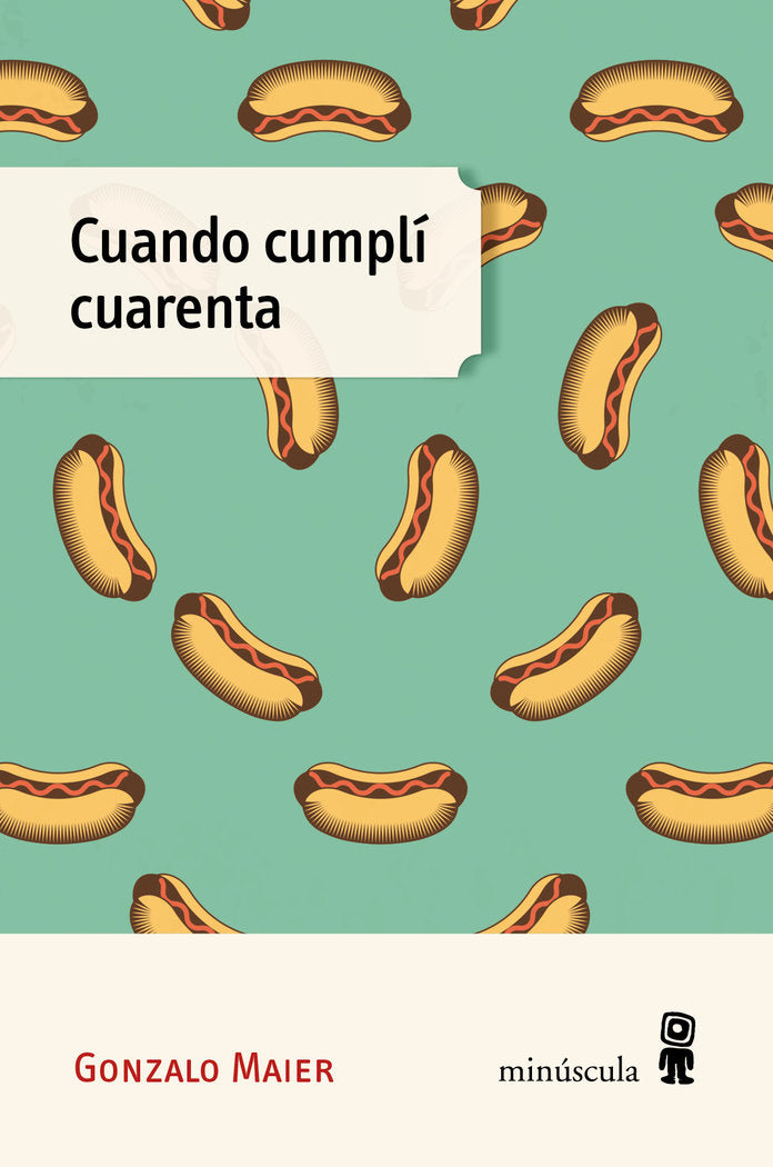 CUANDO CUMPLI CUARENTA, de MAIER, GONZALO | portada del libro