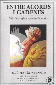 Entre acords i cadenes, de ASENCIO GALLEGO, JOSE MARIA | portada del libro