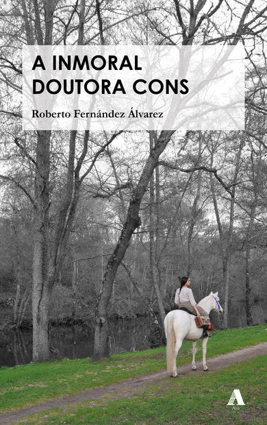 A INMORAL DOUTORA CONS, de ROBERTO FERNANDEZ ALVAREZ | portada del libro
