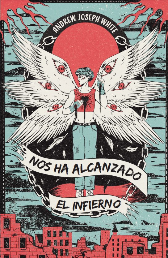NOS HA ALCANZADO EL INFIERNO, de ANDREW JOSEPH WHITE | portada del libro