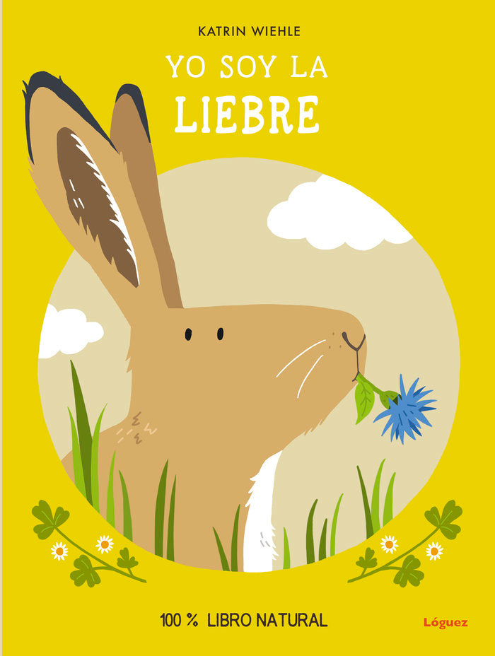 YO SOY LA LIEBRE, de WIEHLE, KATRIN | portada del libro