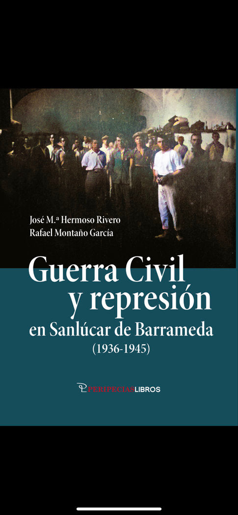 GUERRA CIVIL Y REPRESIÓN EN SANLÚCAR DE BARRAMEDA (1936-1945, de HERMOSO RIVERO, JOSE MARIA | portada del libro
