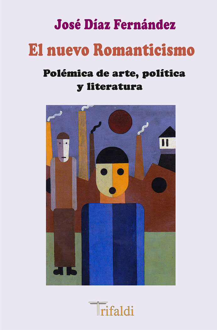 El nuevo romanticismo, de DIAZ FERNANDEZ, JOSE | portada del libro