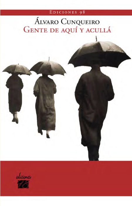 GENTE DE AQUI Y ACULLA, de Cunqueiro, Álvaro | portada del libro