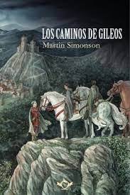 LOS CAMINOS DE GILEOS, de SIMONSON, MARTIN | portada del libro
