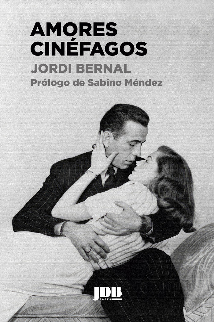 Amores cinéfagos, de Bernal Durich, Jordi | portada del libro