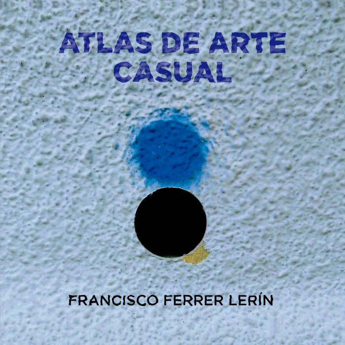 ATLAS DE ARTE CASUAL, de FERRER LERIN, FRANCISCO | portada del libro