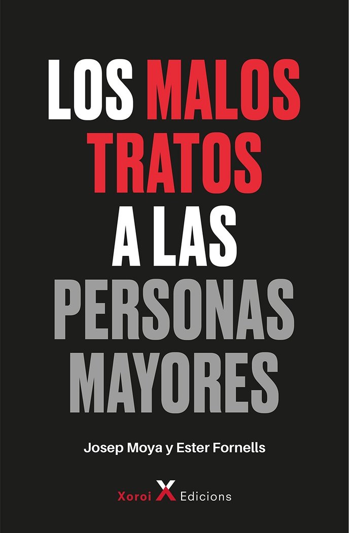 LOS MALOS TRATOS A LAS PERSONAS MAYORES, de FORNELLS ADMELLA, ESTER | portada del libro