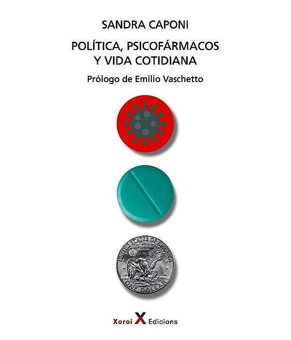 POLITICA, PSICOFARMACOS Y VIDA COTIDIANA, de SANDRA CAPONI | portada del libro