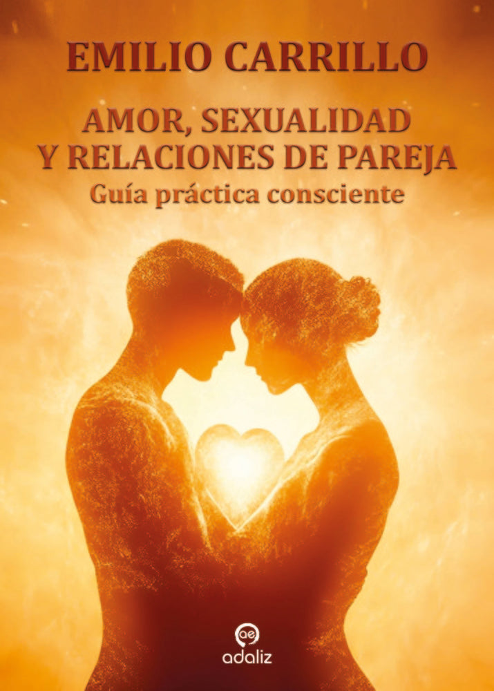 AMOR, SEXUALIDAD Y RELACIONES DE PAREJA, de Carrillo, Emilio | portada del libro