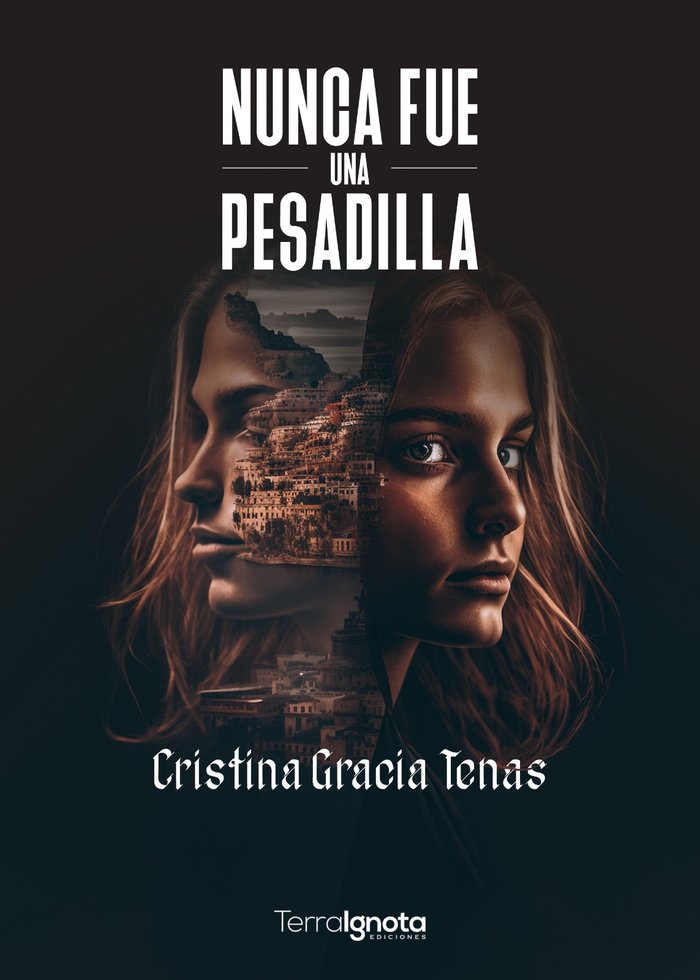 Nunca fue una pesadilla, de Gracia Tenas, Cristina | portada del libro