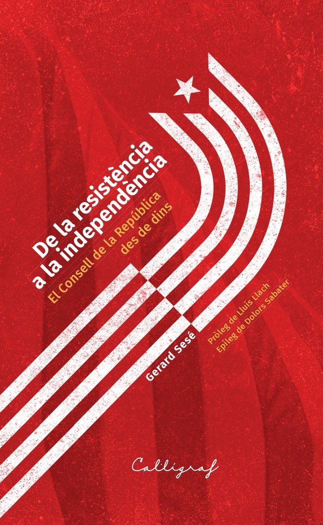DE LA RESISTENCIA A LA INDEPENDENCIA, de SESE LARA | portada del libro