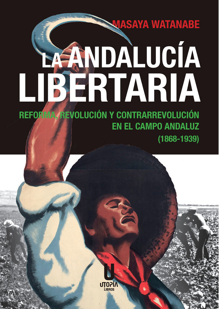 LA ANDALUCIA LIBERTARIA, de Masaya Watanabe | portada del libro