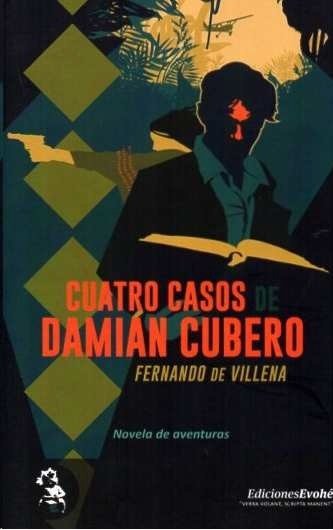 CUATRO CASOS DE DAMIAN CUBERO, de FERNANDO DE VILLENA | portada del libro