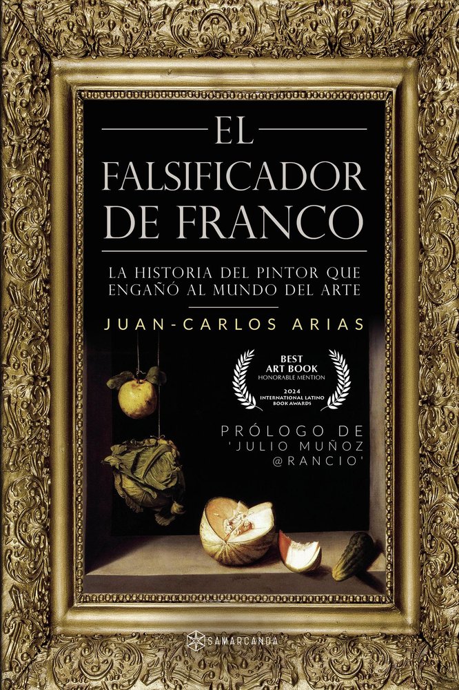 El falsificador de Franco, de ARIAS, JUAN CARLOS | portada del libro