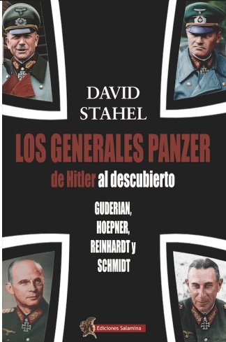LOS GENERALES PANZER DE HITLER AL DESCUBIERTO, de STAHEL | portada del libro
