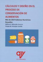 CALCULOS Y DISEÑO EN EL PROCESO DE CONSERVACION DE ALIMENTOS, de WILLIAM R. MIRANDA ZAMORA | portada del libro