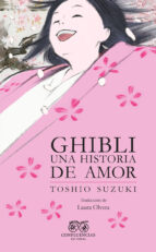 GHIBLI UNA HISTORIA DE AMOR 2ｦED, de TOSHIO SUZUKI | portada del libro