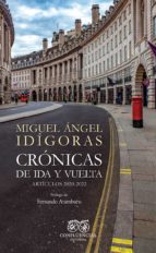 CRONICAS DE IDA Y VUELTA, de MIGUEL ANGEL IDIGORAS | portada del libro