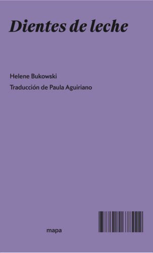 Dientes de Leche, de Bukowski, Helene | portada del libro