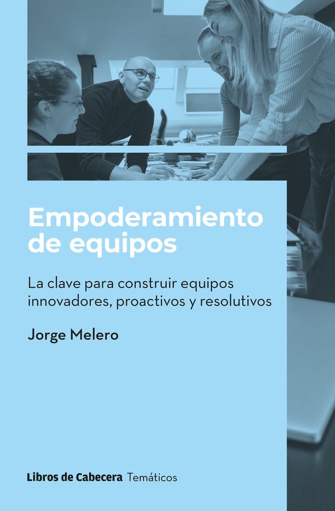 Empoderamiento de equipos, de MELERO CAMARERO,JORGE | portada del libro