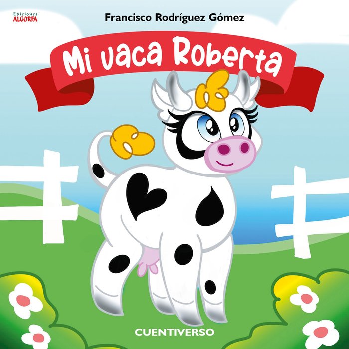 Mi vaca Roberta, de , Rodríguez Gómez, Francisco | portada del libro