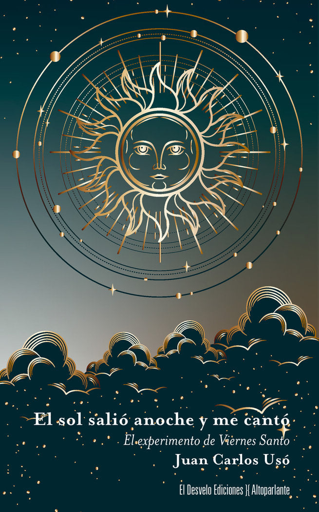 EL SOL SALIO ANOCHE Y ME CANTO, de USO, JUAN CARLOS | portada del libro